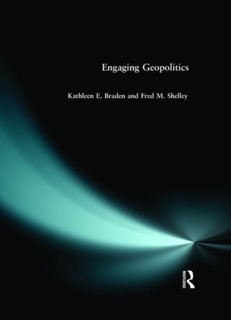 Book cover of: Engaging Geopolitics. By: Kathleen Braden