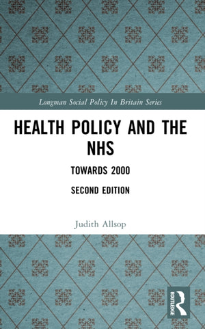 Health Policy and the NHS