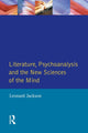 Book cover of: Literature, Psychoanalysis and the New Sciences of Mind