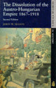 Book cover of: Dissolution of the Austro-Hungarian Empire, 1867-1918