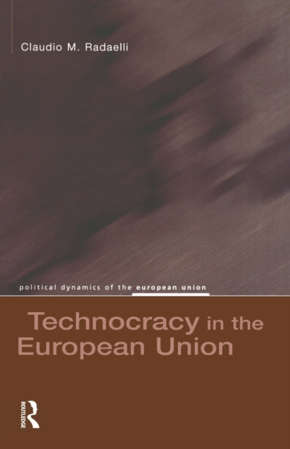 Book cover of: Technocracy in the European Union