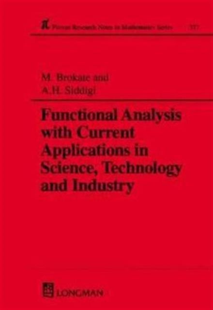 Book cover of: Functional Analysis with Current Applications in Science, Technology and Industry. By: Martin Brokate