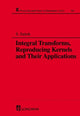 Book cover of: Integral Transforms, Reproducing Kernels and Their Applications