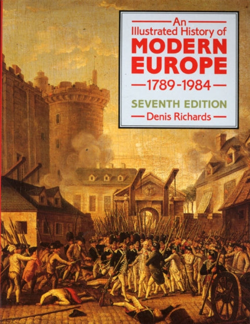 Book cover of: Illustrated History of Modern Europe 1789-1984, An 7th Edition. By: Denis Richards