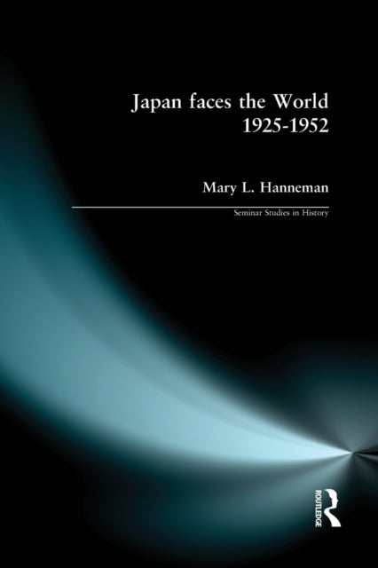 Book cover of: Japan faces the World, 1925-1952