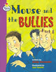 Book cover of: Mouse and the Bullies Part 1 Story Street Fluent Step 12 Book 1. By: Martin Coles