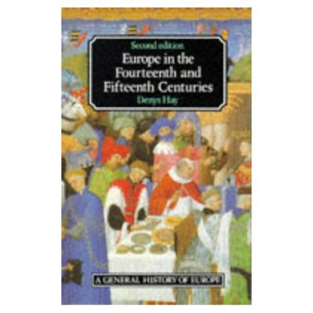 Book cover of: Europe in the Fourteenth and Fifteenth Centuries