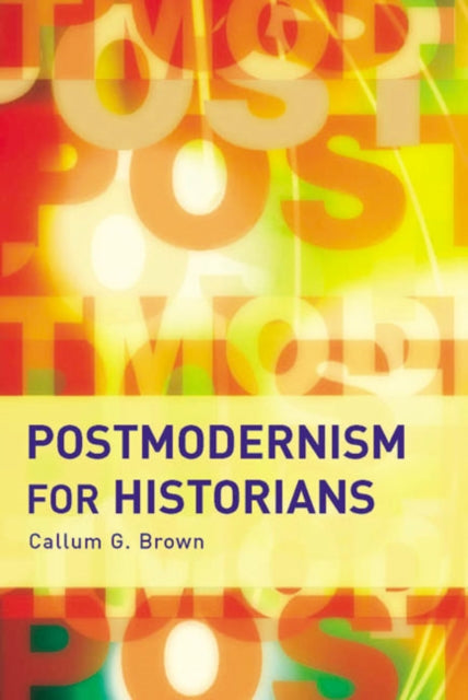 Book cover of: Postmodernism for Historians