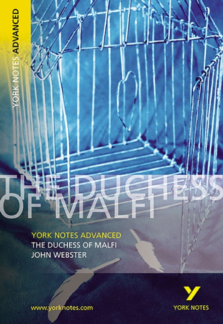 Duchess of Malfi: York Notes Advanced - for 2026, 2027 exams 9780582784352 John Webster
