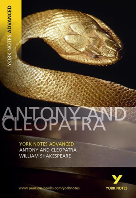 Antony and Cleopatra (York Notes Advanced) English Literature Study Guide - for 2026, 2027 exams