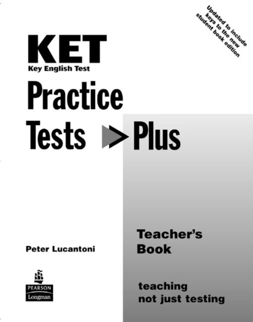Book cover of: KET Practice Tests Plus Teacher's Book New Edition. By: Peter Lucantoni