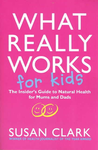 Book cover of: What Really Works For Kids. By: Susan Clark