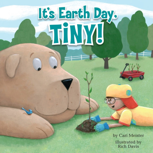 Book cover of: It's Earth Day, Tiny!. By: Cari Meister