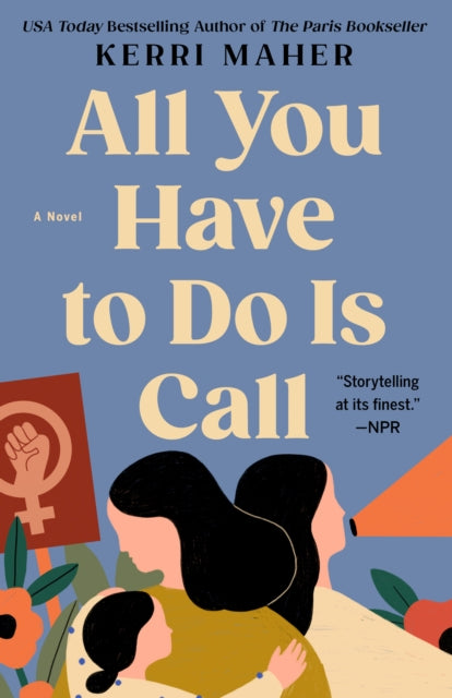 Book cover of: All You Have to Do Is Call. By: Kerri Maher