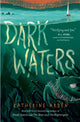 Book cover of: Dark Waters. By: Katherine Arden