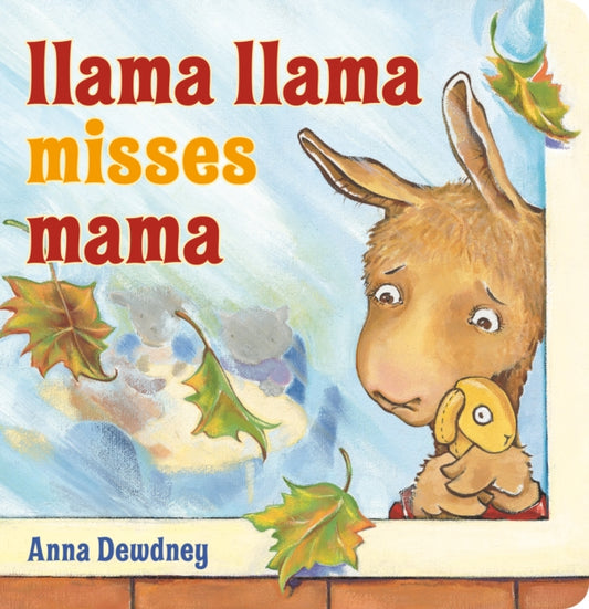 Book cover of: Llama Llama Misses Mama. By: Anna Dewdney