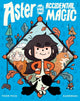 Book cover of: Aster and the Accidental Magic. By: Thom Pico
