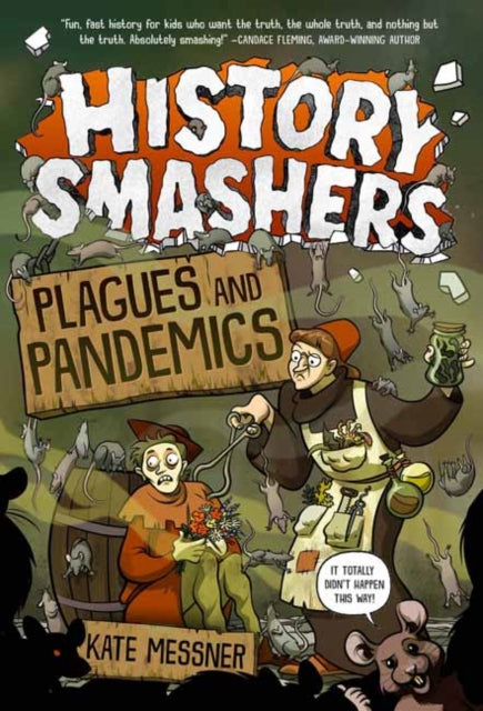 Book cover of: History Smashers: Plagues and Pandemics. By: Kate Messner
