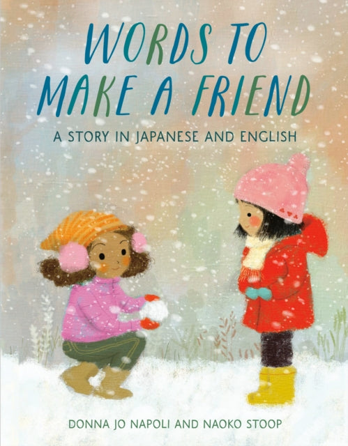 Book cover of: Words to Make a Friend. By: Donna Jo Napoli