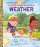 Book cover of: My Little Golden Book About Weather. By: Dennis R. Shealy