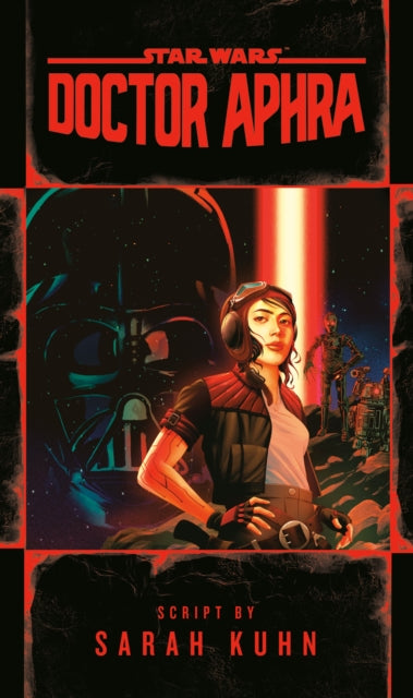 Book cover of: Doctor Aphra (Star Wars). By: Sarah Kuhn