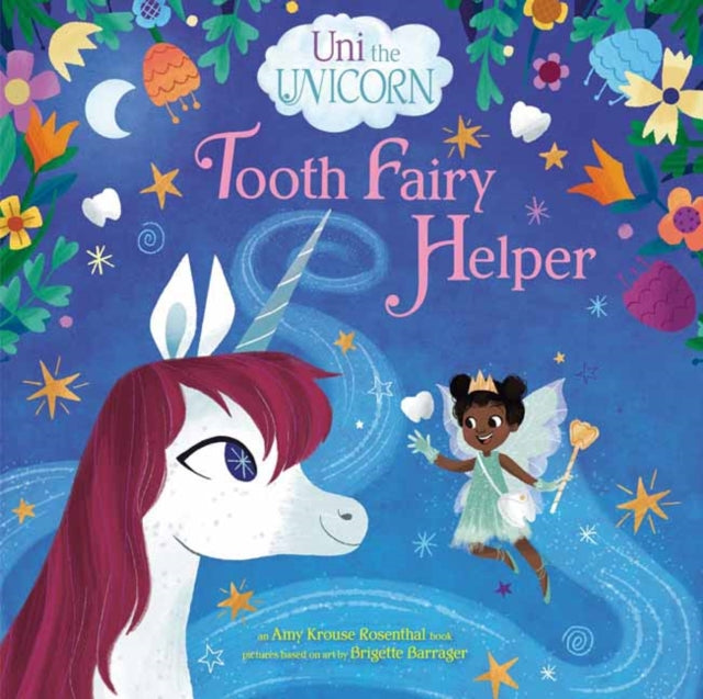 Book cover of: Uni the Unicorn: Tooth Fairy Helper. By: Amy Krouse Rosenthal