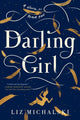 Book cover of: Darling Girl. By: Liz Michalski