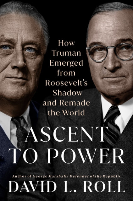 Book cover of: Ascent to Power. By: David L. Roll