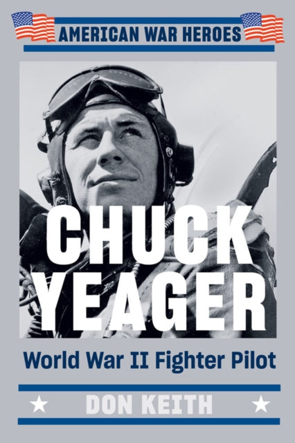 Book cover of: Chuck Yeager. By: Don Keith