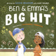 Book cover of: Ben & Emma's Big Hit. By: Gavin Newsom