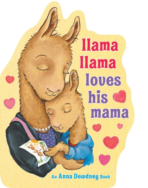 Book cover of: Llama Llama Loves His Mama. By: Anna Dewdney