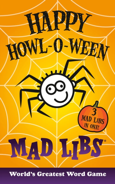 Book cover of: Happy Howl-o-ween Mad Libs. By: Mad Libs