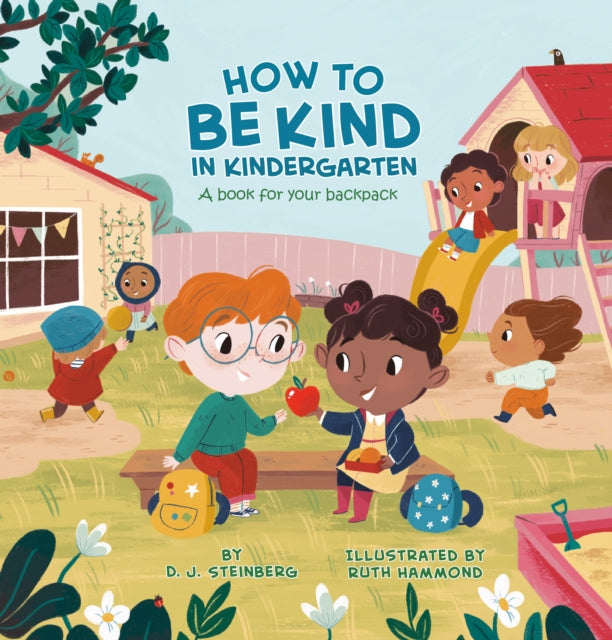 Book cover of: How to Be Kind in Kindergarten. By: D.J. Steinberg