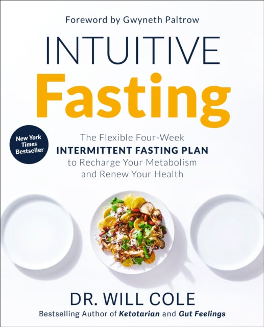 Book cover of: Intuitive Fasting. By: Will Cole