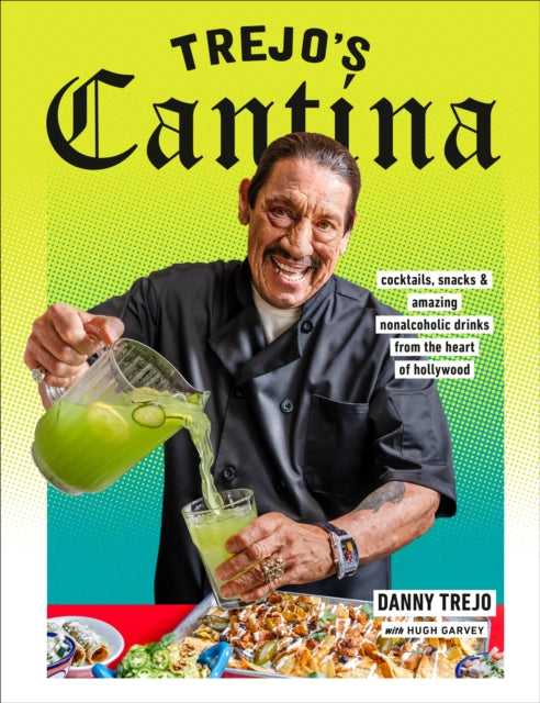 Book cover of: Trejo's Cantina. By: Danny Trejo