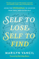 Book cover of: Self to Lose, Self to Find. By: Marilyn Vancil