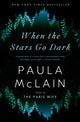 Book cover of: When the Stars Go Dark. By: Paula McLain