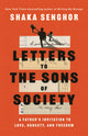Book cover of: Letters to the Sons of Society. By: Shaka Senghor