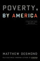 Book cover of: Poverty, by America. By: Matthew Desmond