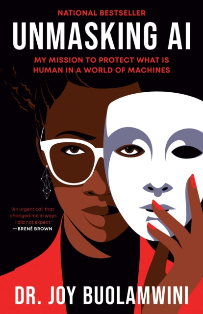 Book cover of: Unmasking AI. By: Joy Buolamwini