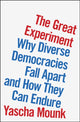 Book cover of: Great Experiment. By: Yascha Mounk