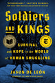 Book cover of: Soldiers and Kings. By: Jason De León