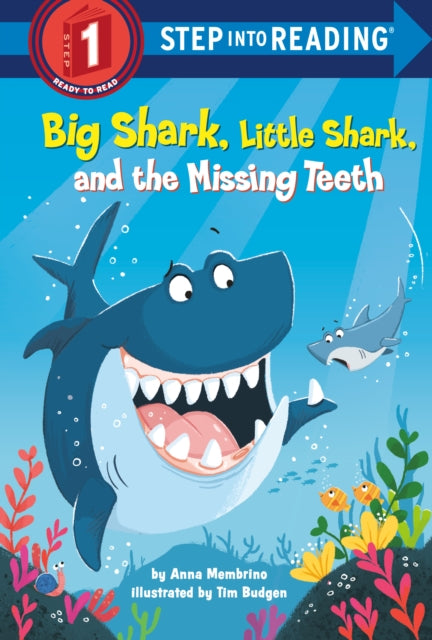 Book cover of: Big Shark, Little Shark, and the Missing Teeth. By: Anna Membrino