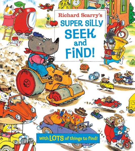 Book cover of: Richard Scarry's Super Silly Seek and Find!. By: Richard Scarry