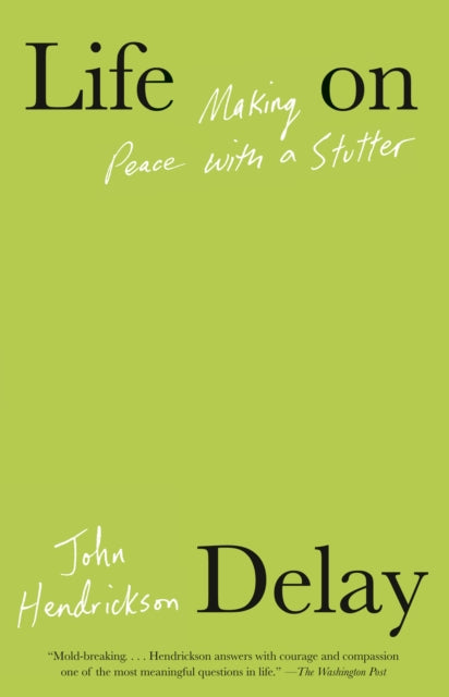 Book cover of: Life on Delay. By: John Hendrickson