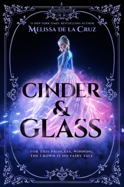 Book cover of: Cinder & Glass. By: Melissa de la Cruz