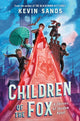 Book cover of: Children of the Fox. By: Kevin Sands