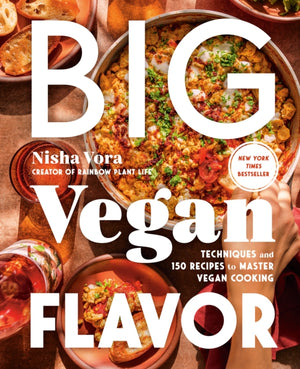 Big Vegan Flavor, Techniques and 150 Recipes to Master Vegan Cooking