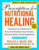 Book cover of: Prescription for Nutritional Healing, Sixth Edition. By: Phyllis A. Balch