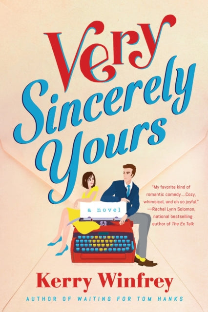 Book cover of: Very Sincerely Yours. By: Kerry Winfrey